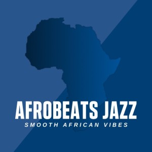 Afrobeats Jazz Radio