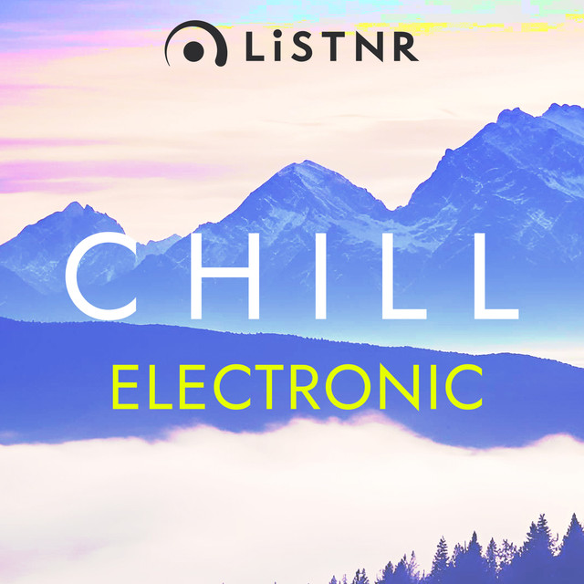 LiSTNR - Chill Electronic (HLS)