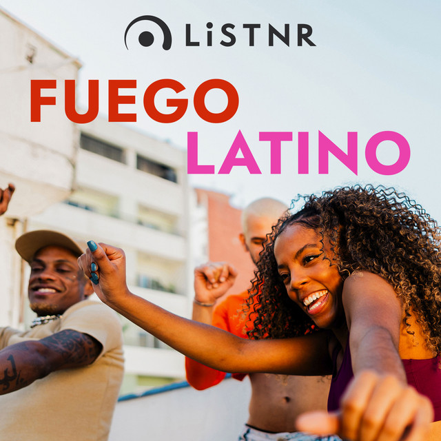 LiSTNR - Fuego Latino (HLS)