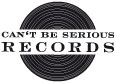 Cannot Be Serious Records