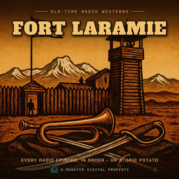 Fort Laramie radio Stupid Potato