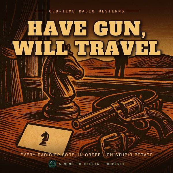 Have Gun Will Travel radio Stupid Potato