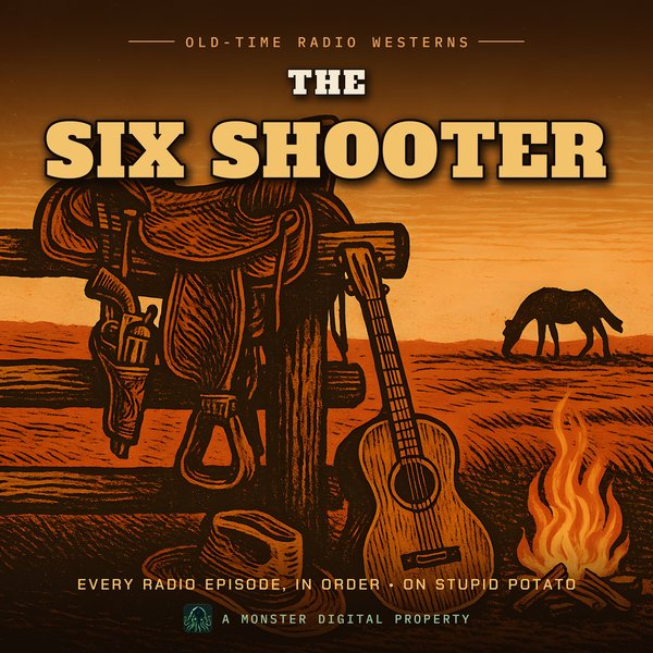 The Six Shooter radio Stupid Potato