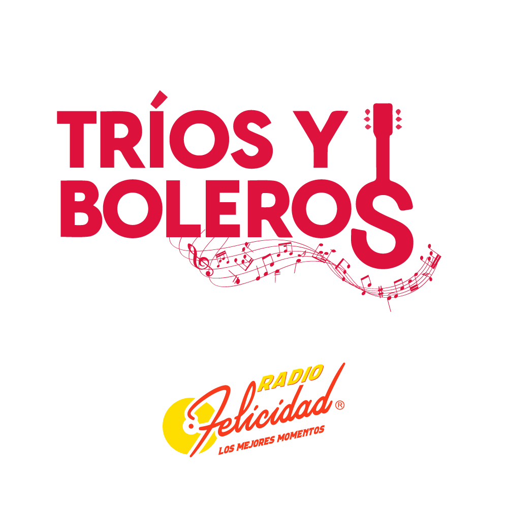   TRÍOS Y BOLEROS de Radio Felicidad: Clásicos de los 50s y 60s